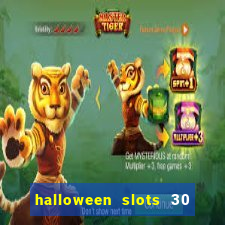 halloween slots 30 linhas multi jogos